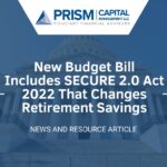 New Budget Bill Includes SECURE 2.0 Act 2022 That Changes Retirement Savings