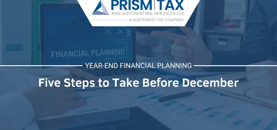 Year-End Financial Planning: Five Steps to Take Before December